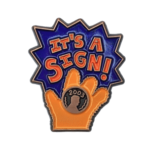 It's A Sign Avenue Q Pin